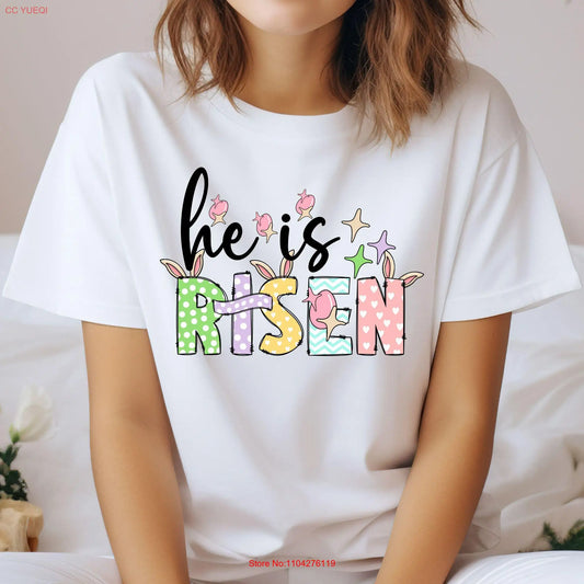 He Is Risen T Shirt (PLEASE CHECK SIZING CHART)