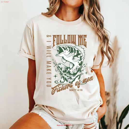 Follow Me I will make you Fishers of Men T Shirt