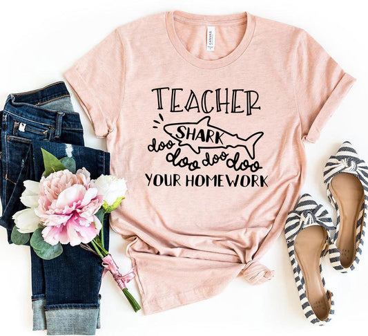 Teacher Shark Doo Doo Your Homework Shirt