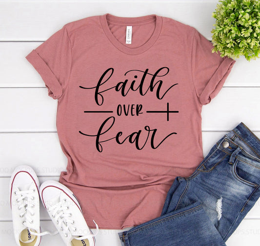 Faith Over Fear T-shirt