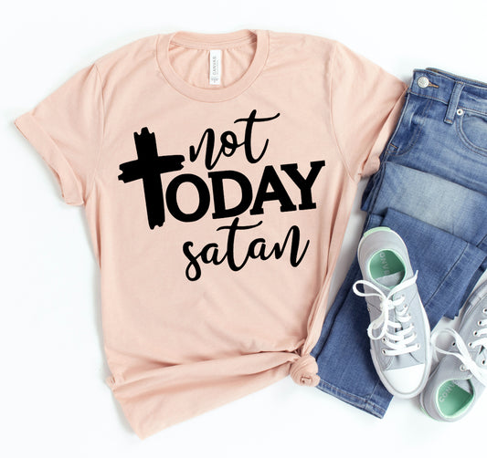 Not Today Satan T-shirt